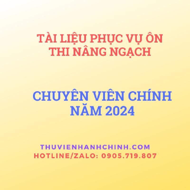 Bộ c&acirc;u hỏi &ocirc;n thi chuy&ecirc;n vi&ecirc;n ch&iacute;nh năm 2024 c&oacute; đ&aacute;p &aacute;n đầy đủ